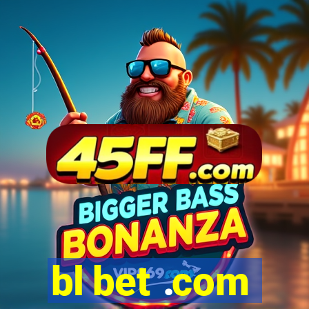 bl bet .com